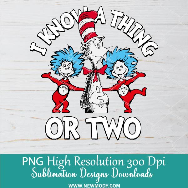I Know Thing Or Two PNG For Sublimation