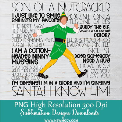 Son of a Nutcracker Buddy the Elf PNG, Christmas Vacation Quote Movie Holiday Sublimation Shirt design Download