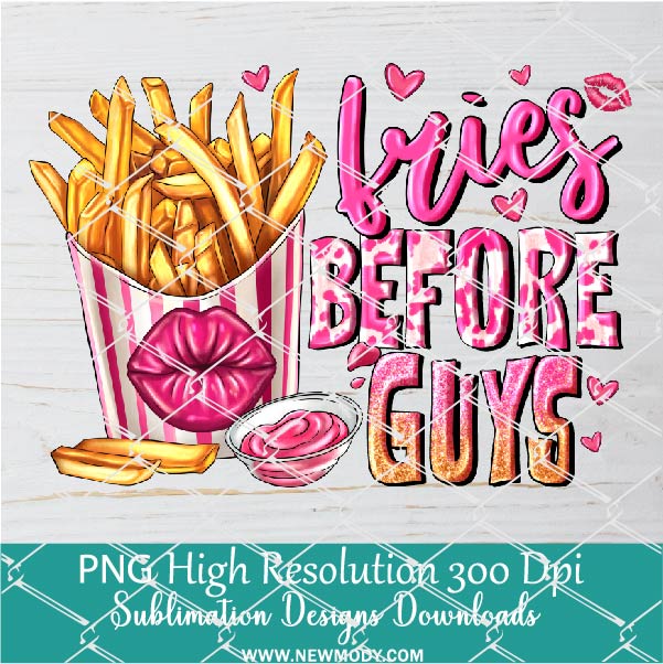 Fries Before Guys Png, Valentine Png For Sublimation & DTF T-Shirt Design Digital Download