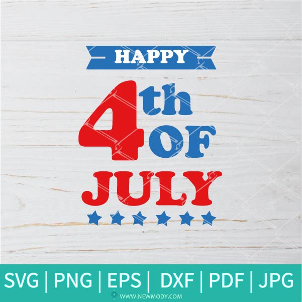 Happy 4th Of July SVG - Fourth Of July SVG - America - Independence Day Svg - Newmody