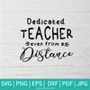 Dedicated Teacher Even From a Distance SVG - Teacher In Quarantine SVG - Newmody
