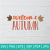 Welcome Autumn SVG - Fall svg - Autumn SVG - Pumpkins SVG - Newmody