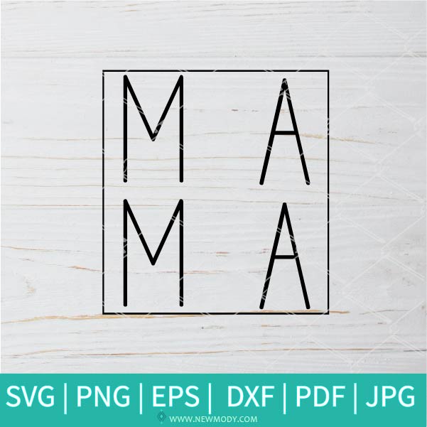 Mama SVG - Mama Life SVG - Mother SVG - Mother's Day SVG