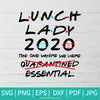 Lunch Lady Essentiel SVG - Lunch Ladies Svg - Quarantine Svg - Newmody