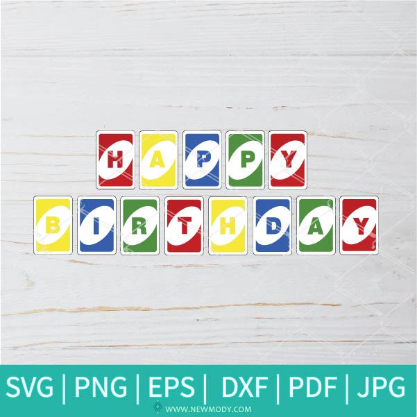Happy Birthday Uno SVG - Uno SVG - Uno Card SVG - Uno out SVG - Newmody