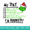 My Day Grinch SVG - My Day I'M Booked Svg - Newmody