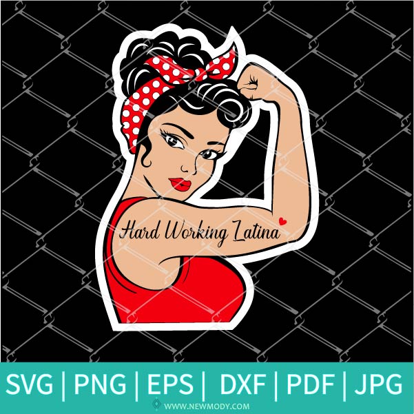 Hard Working Latina Printable Stickers SVG- Hard Working Latina Printable Stickers PNG