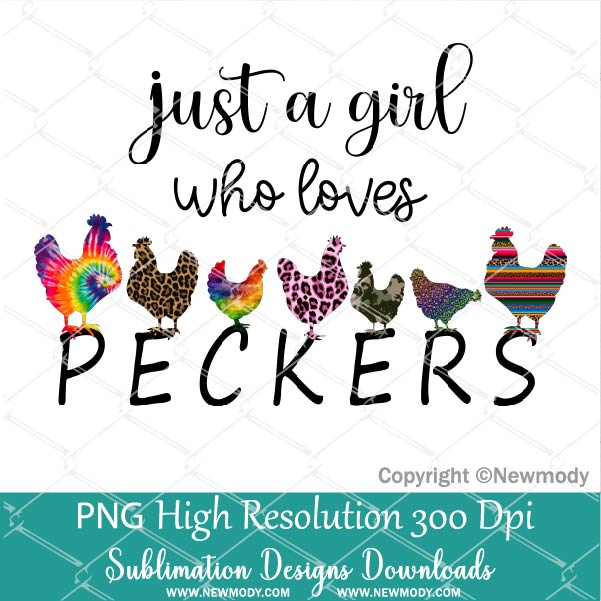 Just A Girl Who Loves PECKERS PNG Sublimation