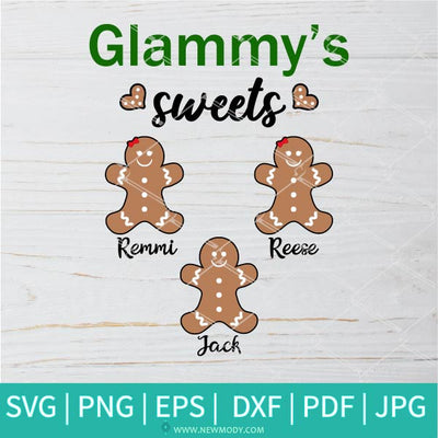 Glammy's Sweets Svg - Custom Order - Gingerbread SVG - Newmody
