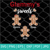 Glammy's Sweets Svg - Custom Order - Gingerbread SVG - Newmody