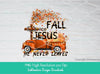 Fall for Jesus He Never Leaves Sublimation PNG | Fall Truck With Pumpkin PNG | Fall tree Png | Autumn Leaves Png