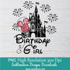 Disney Birthday Girl PNG For Sublimation, Mickey Minnie Fireworks and Castle Clipart PNG