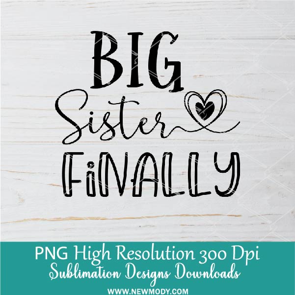 Big Sister Again and  Finally PNG For Sublimation