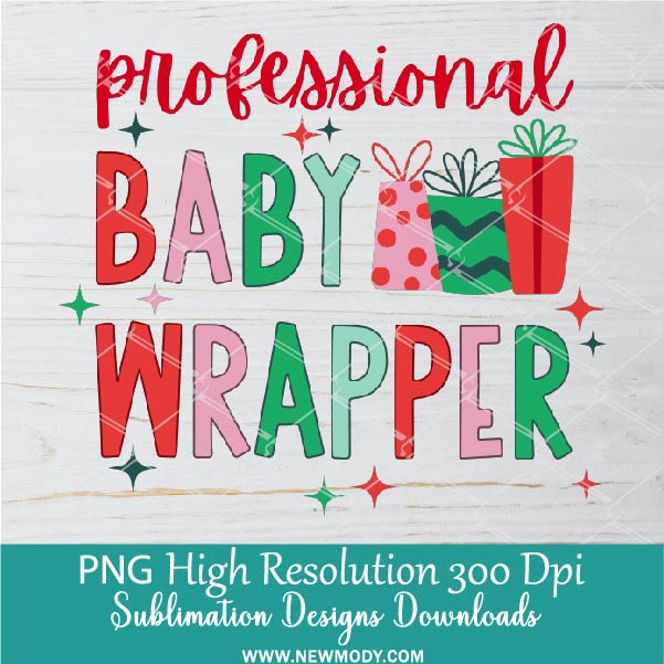 Professional Baby Wrapper PNG | Labor and Delivery Nurse Shirts Design PNG For Sublimation