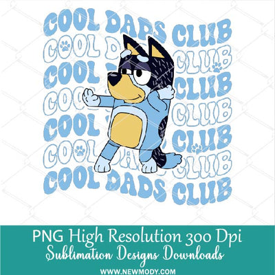 Cool Dads Club Bluey PNG, Cool Dad Club Sublimation Shirt Design