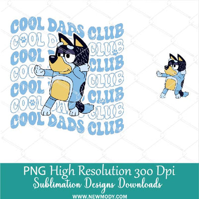 Cool Dads Club Bluey PNG, Cool Dad Club Sublimation Shirt Design