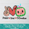 Peace Love Cocomelon PNG For Sublimation, Cocomelon PNG, Love PNG