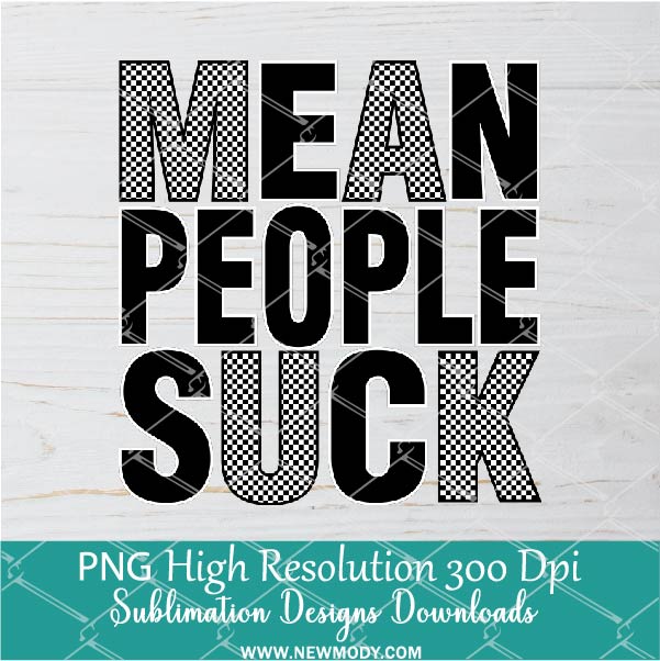 Mean People Suck PNG For Sublimation