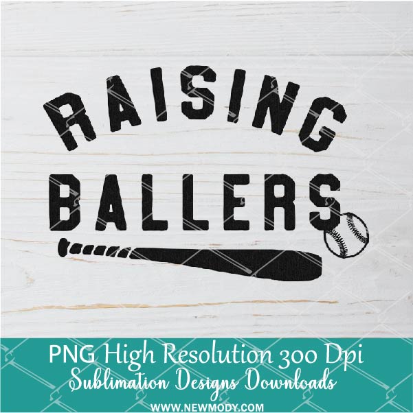 Raising Ballers PNG For Sublimation, Raising PNG, Ballers PNG