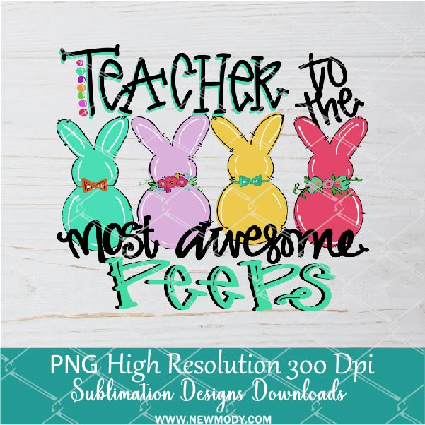 Teacher To The Most Awesome PeePs PNG For Sublimation