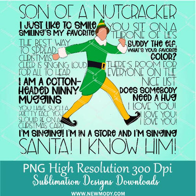 Son of a Nutcracker Buddy the Elf PNG, Christmas Vacation Quote Movie Holiday Sublimation Shirt design Download