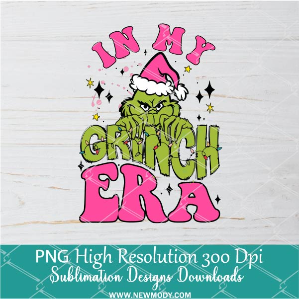 In my Grinch Era PNG For Sublimation, Grinch PNG, Christmas PNG