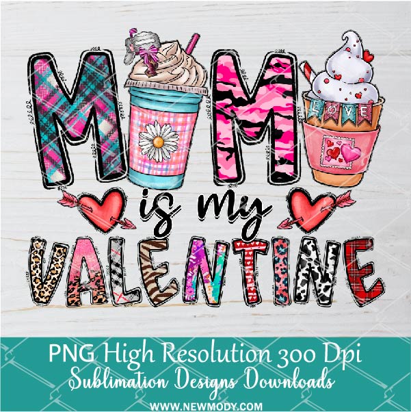 Mama Is My Valentine Png, Valentine Png For Sublimation & DTF T-Shirt Design Digital Download