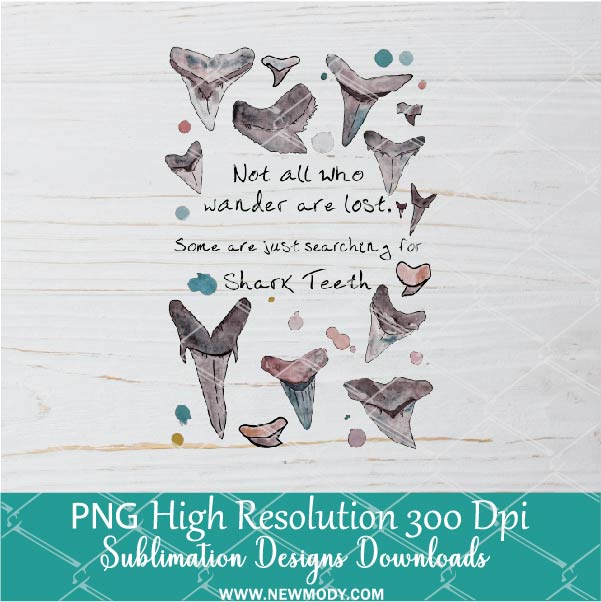 Not all who wander are lost PNG For Sublimation