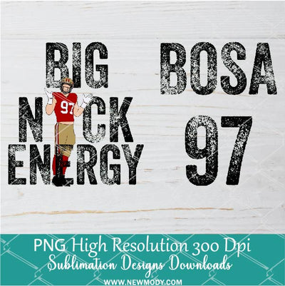 Big Nick Energy Bosa 97 PNG Black, 49ers Png Sublimation &amp; DTF T-Shirt Design Digital Download