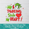My DARLING Stole my Heart PNG ,Grinchmas Sublimation &amp; DTF T-Shirt Design Digital Download