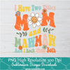 I Have Two Titles MOM Mawmaw PNG For Sublimation