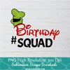Goofy Birthday Squad PNG For Sublimation