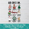 God Says I am PNG ,Grinchmas Sublimation &amp; DTF T-Shirt Design Digital Download