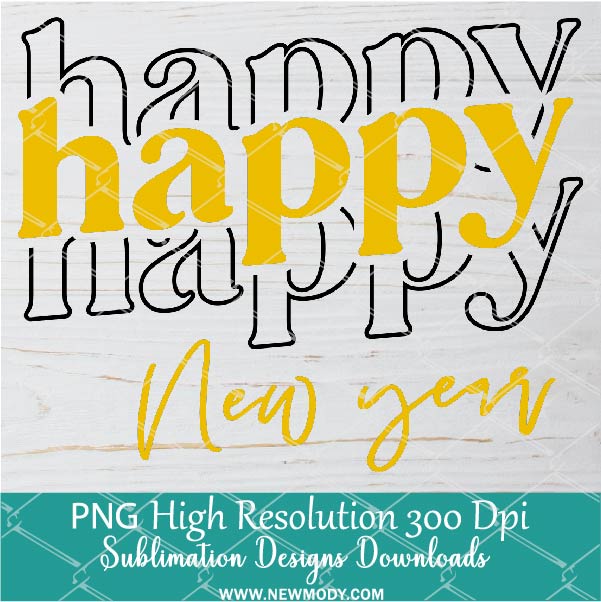 Happy New Year Gold Png, New Year Png For Sublimation & DTF T-Shirt Design Digital Download