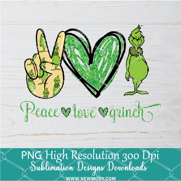 Peace love Grinch PNG For Sublimation, Grinch PNG, Peace PNG, Heart PNG