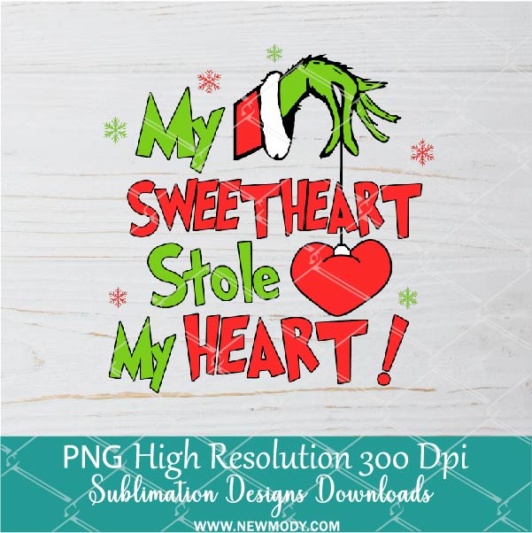 My Sweetheart Stole my Heart PNG ,Grinchmas Sublimation &amp; DTF T-Shirt Design Digital Download