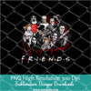Friends Horror PNG For Sublimation, Horror PNG, Halloween PNG