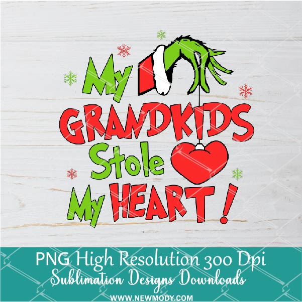 My GRANDKIDS Stole my Heart PNG ,Grinchmas Sublimation &amp; DTF T-Shirt Design Digital Download