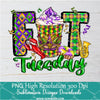 Fat Tuesday Png, Mardi Gras Png For Sublimation & DTF T-Shirt Design Digital Download