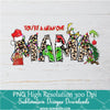 You're a mean one Mama PNG, Leopard Mama PNG, Grinch face Hand drawn Christmas PNG For Sublimation