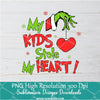 My KIDS Stole my Heart PNG ,Grinchmas Sublimation &amp; DTF T-Shirt Design Digital Download