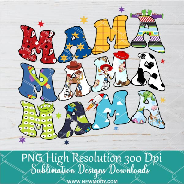 Mama Toy Story Png, Toys Png For Sublimation & DTF T-Shirt Design Digital Download