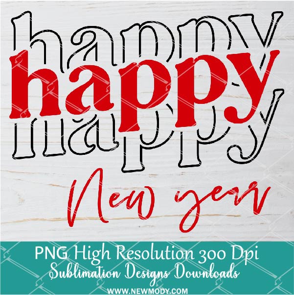 Happy New Year Png, New Year Png For Sublimation & DTF T-Shirt Design Digital Download