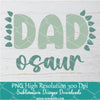 Dad osaur Png For Sublimation & DTF T-Shirt Design Digital Download