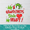 My GRANDCHILDS Stole my Heart PNG ,Grinchmas Sublimation &amp; DTF T-Shirt Design Digital Download