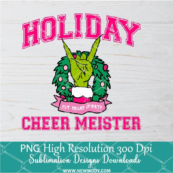 Holiday Cheer Meister PNG ,Grinchmas Sublimation &amp; DTF T-Shirt Design Digital Download