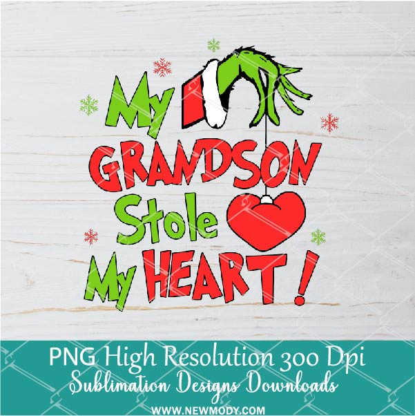 My GRANDSON Stole my Heart PNG ,Grinchmas Sublimation &amp; DTF T-Shirt Design Digital Download