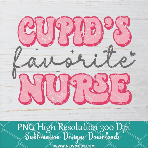 Cupid's Favorite Nurse PNG For Sublimation