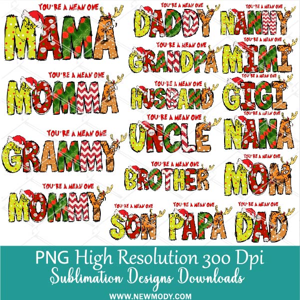 Matching Christmas Family Grinch PNG Bundle, Mama Daddy Grinchy You're a mean one PNG Sublimation