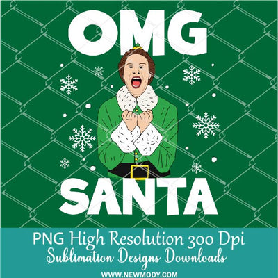 OMG Santa Buddy the Elf PNG, Christmas Vacation Quote Movie Holiday Sublimation Shirt design Download